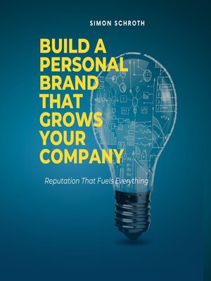 cover image of Build a Personal Brand That Grows Your Company